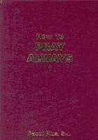 How to Pray Always