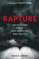 bokomslag Rapture: The End-Times Error That Leaves the Bible Behind