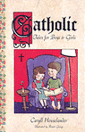 Catholic Tales for Boys and Girls 1