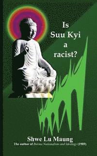 bokomslag Is Suu Kyi a racist?