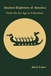 bokomslag Ancient Explorers of America: From the Ice Age to Columbus