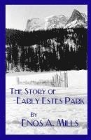 The Story of Early Estes Park 1