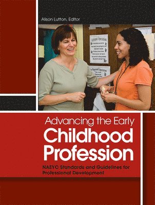 Advancing the Early Childhood Profession 1