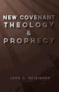 bokomslag New Covenant Theology and Prophecy