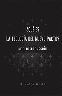 Qu es la Teolog a del Nuevo Pacto? Una Introduccin. 1