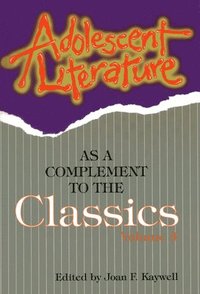 bokomslag Adolescent Literature as a Complement to the Classics