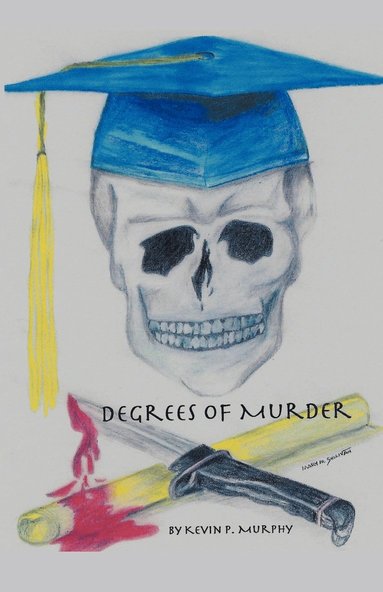 Kevin P. Murphy, Kevin P Murphy - Degrees of Murder, Häftad