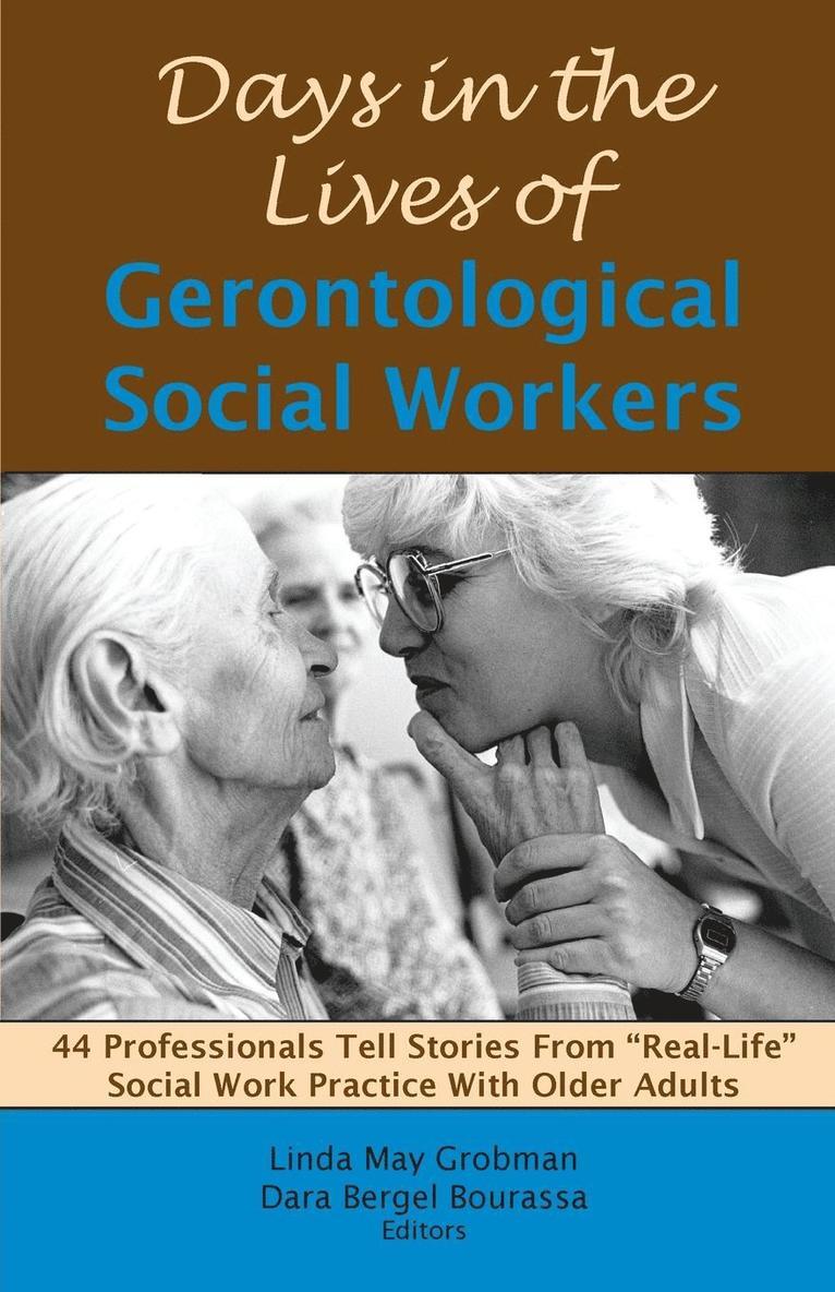 Days in the Lives of Gerontological Social Workers 1