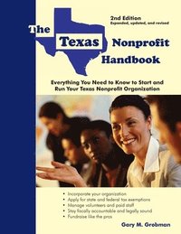 bokomslag The Texas Nonprofit Handbook: Everything You Need to Know to Start and Run Your Texas Nonprofit Organization