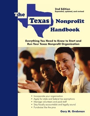 The Texas Nonprofit Handbook: Everything You Need to Know to Start and Run Your Texas Nonprofit Organization 1