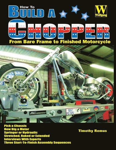 Timothy Remus - How to Build a Chopper, Häftad