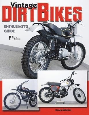 Timothy Remus, Doug Mitchel - Vintage Dirt Bikes Enthusiasts Guide, Häftad