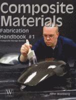 John Wanberg - Composite Materials Fabrication Handbook #1, Häftad