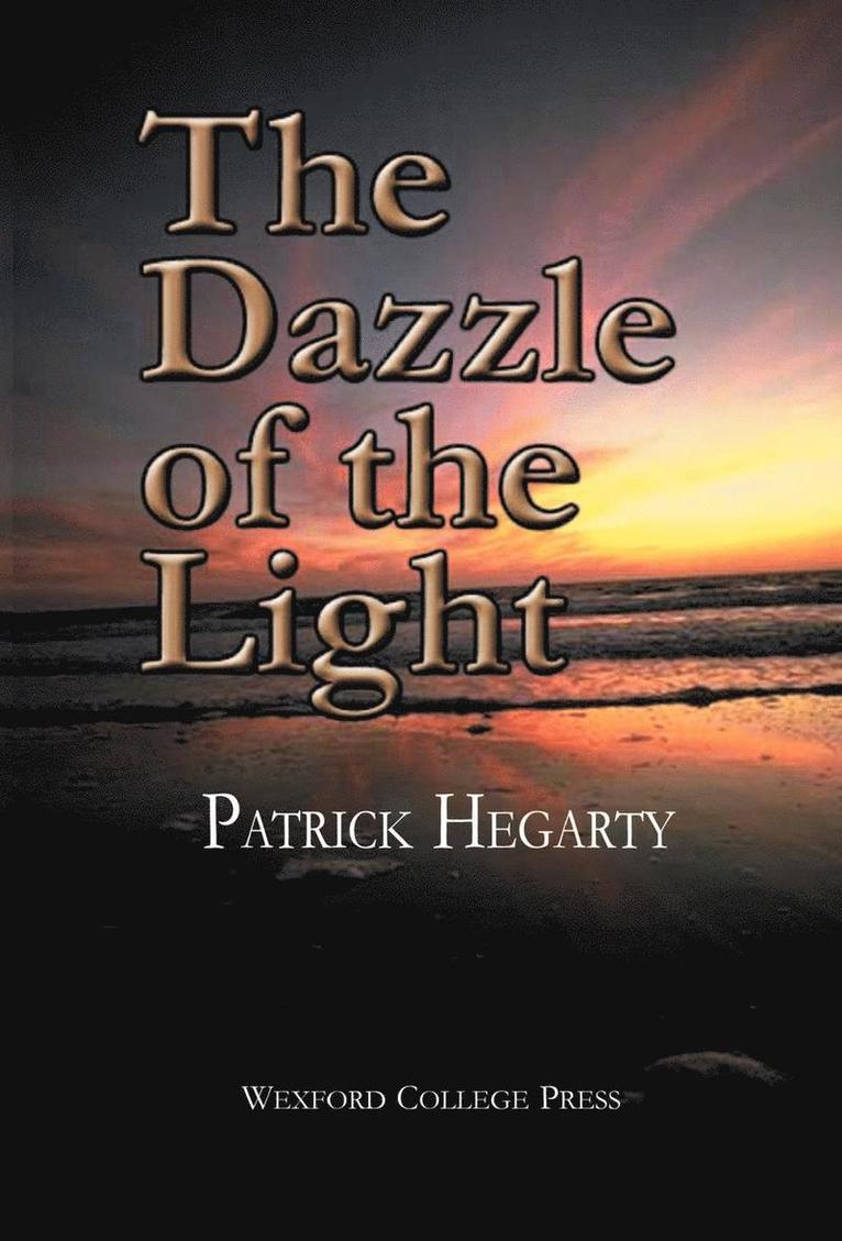 Dazzle of the Light, Inbunden