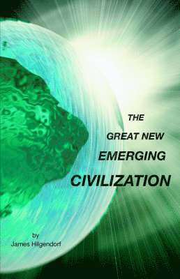 The Great New Emerging Civilization 1