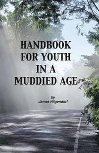 bokomslag Handbook for Youth in a Muddied Age