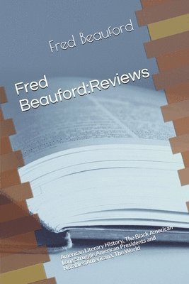 bokomslag Fred Beauford: Reviews: American Literary History, The Black American Long Struggle, American Presidents and Notables, Americana, The World