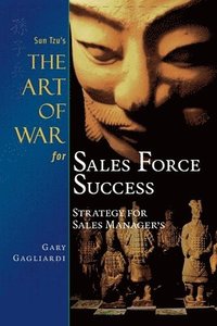 bokomslag Sun Tzu's The Art of War for Sales Force Success: Strategy for Sales Managers