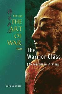 bokomslag Sun Tzu's The Art of War Plus The Warrior Class: : 306 Lessons in Strategy