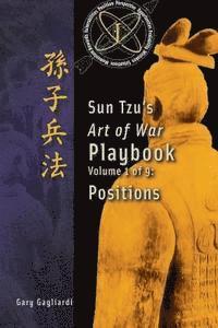 bokomslag Volume 1: Sun Tzu's Art of War Playbook: Positions