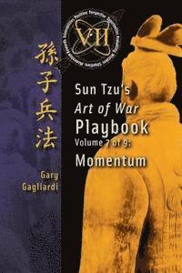 bokomslag Volume 7: Sun Tzu's Art of War Playbook: Momentum