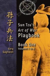 Book One: Sun Tzu's Art of War Playbook: Volumes 1-4
