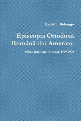 bokomslag Episcopia Ortodox? Român? din America