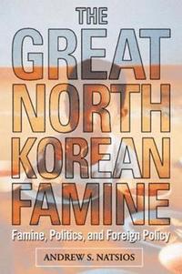 bokomslag The Great North Korean Famine