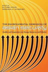 bokomslag The Environmental Dimension of Asian Security