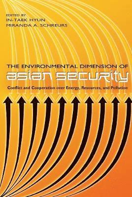 The Environmental Dimension of Asian Security 1