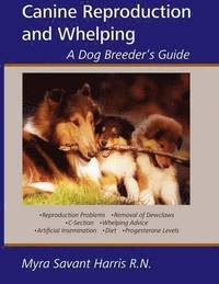 bokomslag Canine Reproduction and Whelping