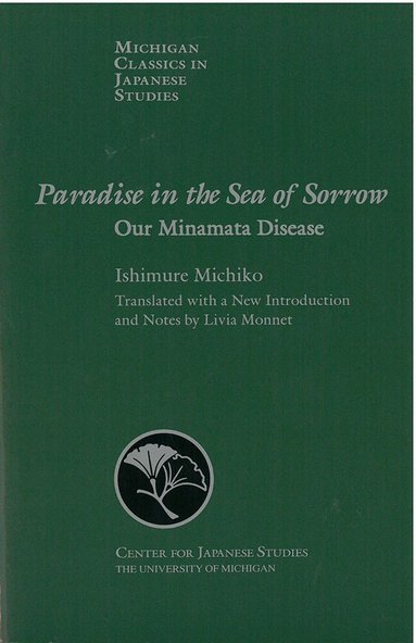 Michiko Ishimure - Paradise in the Sea of Sorrow, Häftad