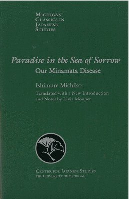Michiko Ishimure - Paradise in the Sea of Sorrow, Häftad