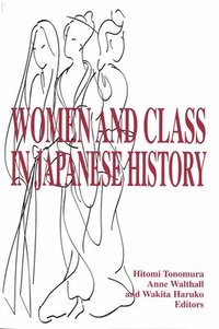 bokomslag Women and Class in Japanese History