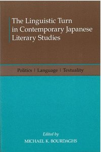 bokomslag The Linguistic Turn in Contemporary Japanese Literary Studies