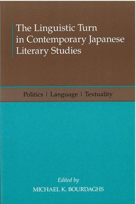 bokomslag Linguistic Turn In Contemporary Japanese Literary Studies