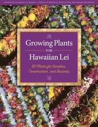 bokomslag Growing Plants for Hawaiian Lei