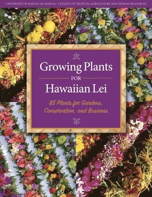 Growing Plants for Hawaiian Lei 1