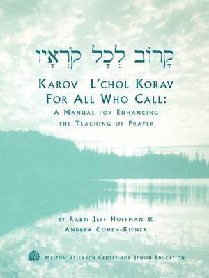 Jeff Hoffman, Andrea Cohen-Kiener - Karov L'chol Korav, For All Who Call, Häftad