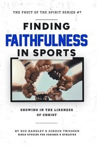 bokomslag Finding Faithfulness In Sports
