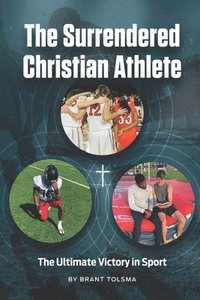 bokomslag The Surrendered Christian Athlete