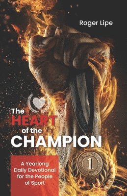 Roger Lipe - Heart of a Champion, Häftad