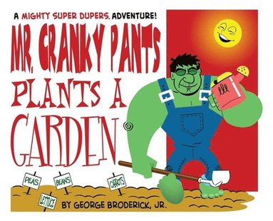 bokomslag Mr. Cranky Pants Plants A Garden
