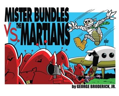 bokomslag Mister Bundles VS. The Martians