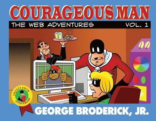 George Broderick Jr, Jr. Broderick, George, George Broderick, Jr, George Broderick - Courageous Man, Häftad