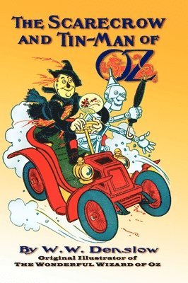 W. W. Denslow - The Scarecrow and Tin-man of Oz, Inbunden