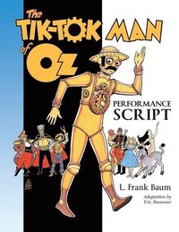 bokomslag The Tik-Tok Man of Oz Performance Script