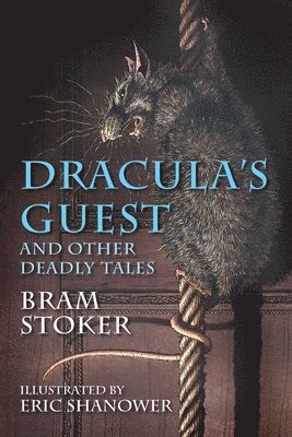 Dracula's Guest and Other Deadly Tales