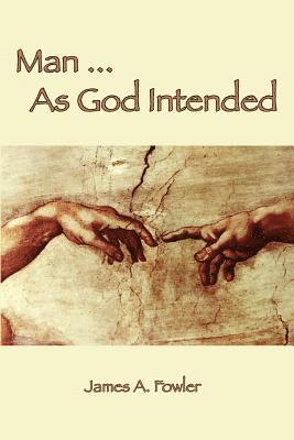 Man As God Intended 1
