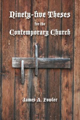 Ninety-five Theses for the Contemporary Church 1